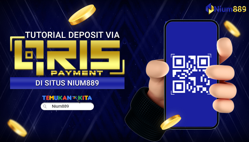 Tutorial Deposit Via QRIS Payment di Situs Nium889